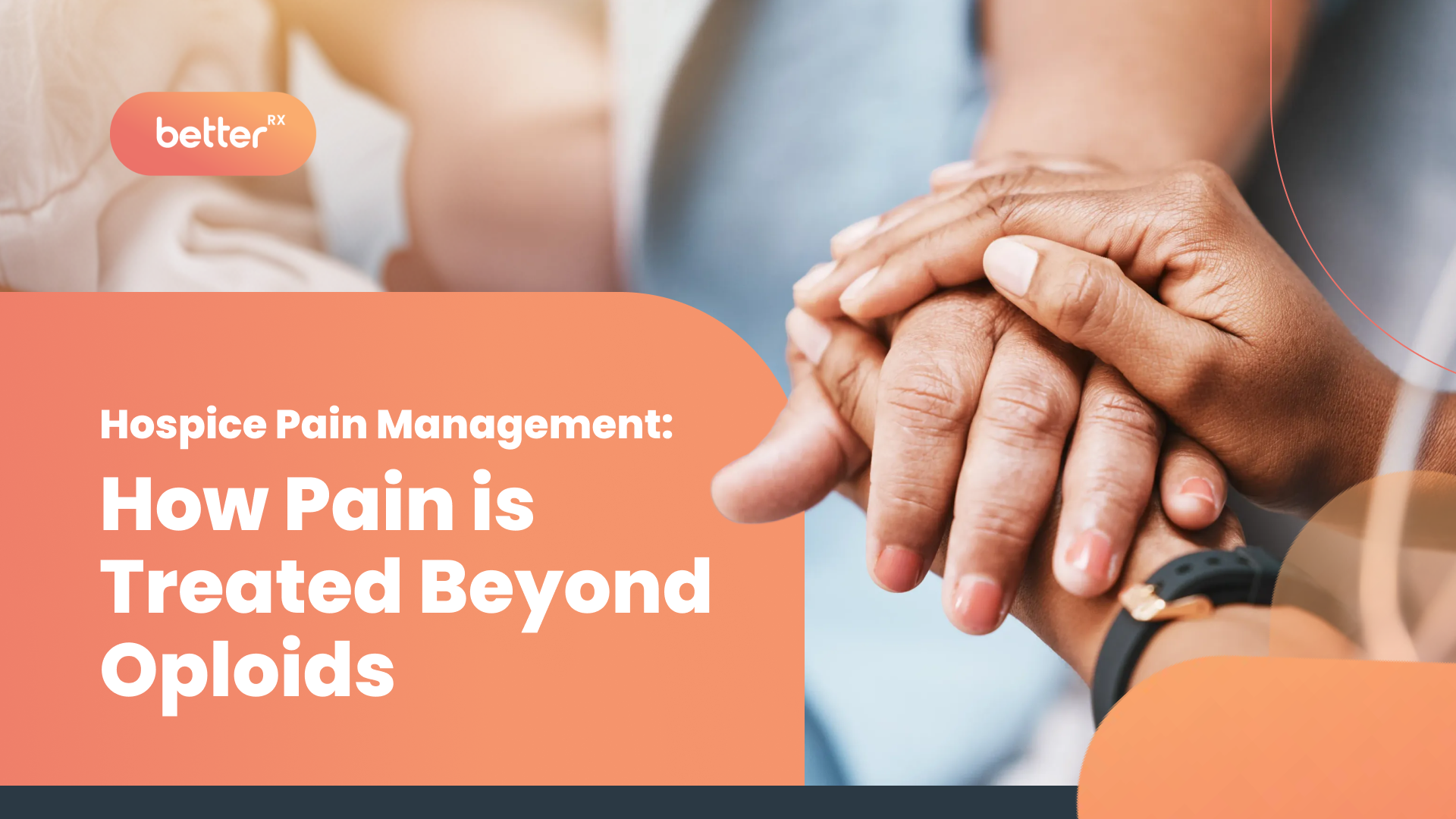 Hospice Pain Management: How Pain Is Treated Beyond Opioids