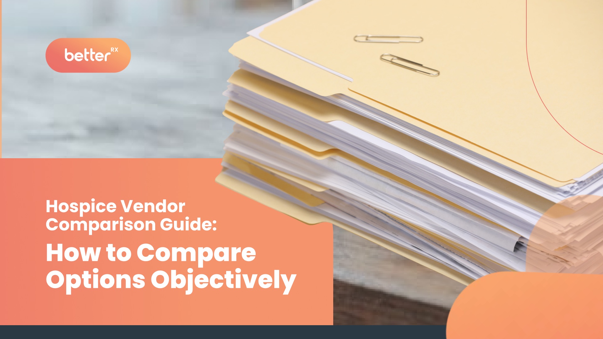 Hospice Vendor Comparison Guide: How to Compare Options Objectively